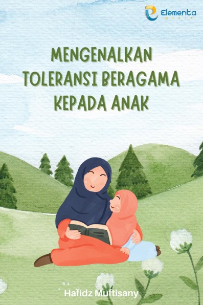 Mengenalkan Toleransi Beragama kepada Anak